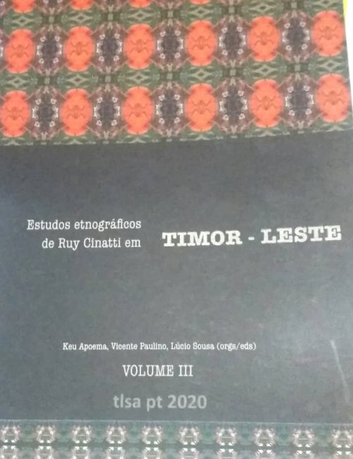 Investigadores apresentam Estudos Etnográficos de Ruy Cinatti em Timor-Leste