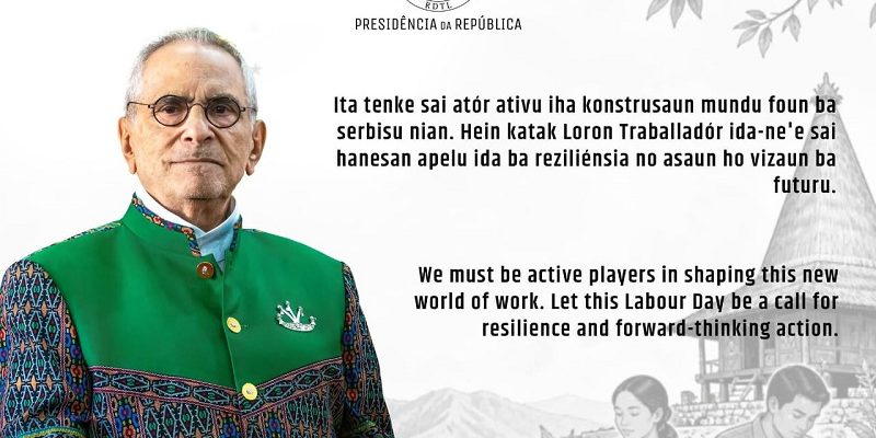 Ramos-Horta apela ao reforço do trabalho digno no Dia do Trabalhador
